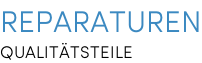 REPARATUREN QUALITÄTSTEILE